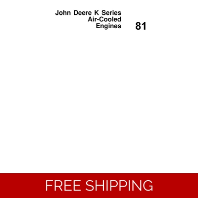 81 JOHN DEERE K SERIES AIR-COOLED ENGINES WORKSHOP REPAIR MANUAL
